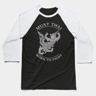 Muay Thai Boran The Art of Eight Limbs Baseball T-Shirt